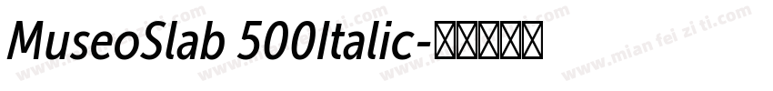 MuseoSlab 500Italic字体转换